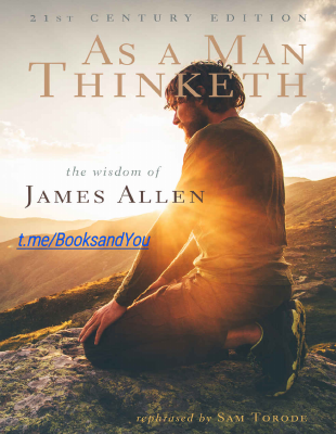 AS A MAN THINKETH, the wisdom of JAMES ALLEN.pdf